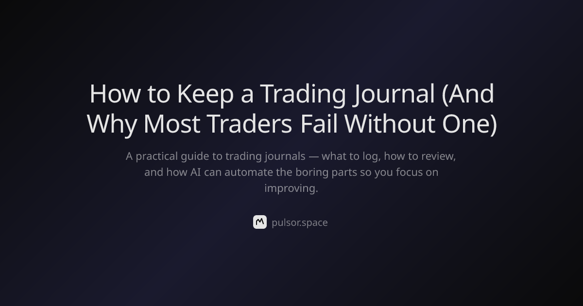 How to Keep a Trading Journal (And Why Most Traders Fail Without One ...